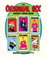 Original Six Trivia Book di Mike Leonetti edito da COLLINS