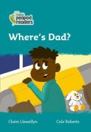 Level 3 - Where's Dad? di Claire Llewellyn edito da Harpercollins Publishers