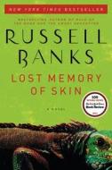Lost Memory of Skin di Russell Banks edito da Ecco Press
