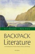 Backpack Literature: An Introduction to Fiction, Poetry, Drama, and Writing Plus Myliteraturelab -- Access Card Package di X. J. Kennedy, Dana Gioia edito da Longman Publishing Group