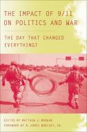 The Impact of 9/11 on Politics and War: The Day That Changed Everything? edito da SPRINGER NATURE
