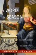 A Word In Season di Joseph M. Spencer edito da University Of Illinois Press