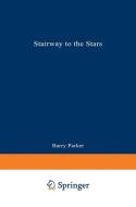 Stairway to the Stars di Barry R. Parker edito da Springer US