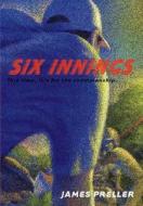 Six Innings: A Game in the Life di James Preller edito da Feiwel & Friends