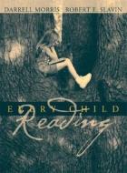 Every Child Reading di Darrell Morris, John E. Hocking, Robert E. Slavin edito da Pearson
