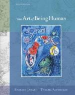 The Art Of Being Human di Richard Paul Janaro, Thelma C. Altshuler edito da Pearson Education (us)