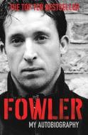 Fowler di Robbie Fowler edito da Pan Macmillan