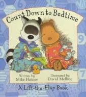 Count Down To Bedtime di Mike Haines edito da Hachette Children\'s Books
