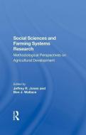 Social Sciences And Farming Systems Research di Jeffrey R Jones, Ben J Wallace, Robert Booth, Robert E Rhoades edito da Taylor & Francis Ltd