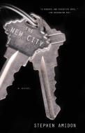 The New City di Stephen Amidon edito da Anchor