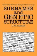 Surnames and Genetic Structure di Gabriel Ward Lasker edito da Cambridge University Press