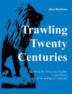 Trawling Twenty Centuries di Alexander Kaufman edito da Intervale Publishing