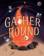 Gather Round di David Covell edito da VIKING BOOKS FOR YOUNG READERS