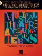 Musical Theatre Anthology For Teens edito da Hal Leonard Corporation