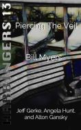 Piercing the Veil di Bill Myers edito da LIGHTNING SOURCE INC