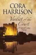 Verdict of the Court: A Mystery Set in Sixteenth-Century Ireland di Cora Harrison edito da Severn House Large Print