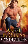 Angel In Chains di Cynthia Eden edito da Kensington Publishing