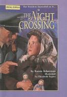 The Night Crossing di Karen Ackerman edito da PERFECTION LEARNING CORP