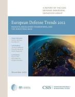European Defense Trends 2012 di David J. Berteau, Guy Ben-Ari, Joachim Hofbauer edito da Centre for Strategic & International Studies,U.S.