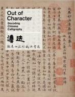 Out of Character di Michael Knight edito da Asian Art Museum of San Francisco