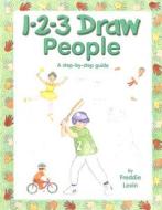1-2-3 Draw People: A Step-By-Step Guide di Freddie Levin edito da Peel Productions