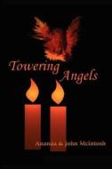 Towering Angels di Ananda McIntosh, John McIntosh edito da Inner Guidance, Incorporated