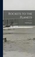 Rockets to the Planets di Erik Bergaust edito da LIGHTNING SOURCE INC