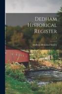 Dedham Historical Register; 4 edito da LIGHTNING SOURCE INC