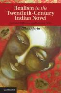 Realism in the Twentieth-Century Indian Novel di Ulka Anjaria edito da Cambridge University Press