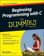 Beginning Programming with C For Dummies di Dan Gookin edito da John Wiley & Sons Inc