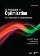 An Introduction To Optimization di Edwin K. P. Chong, Wu-Sheng Lu, Stanislaw H. Zak edito da John Wiley And Sons Ltd