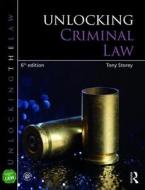 Unlocking Criminal Law di Tony Storey edito da Routledge