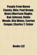 People From Huron County, Ohio: Paul Bro di Books Llc edito da Books LLC, Wiki Series
