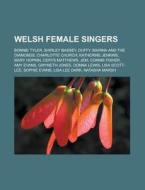 Welsh female singers di Books Llc edito da Books LLC, Reference Series