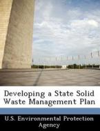Developing A State Solid Waste Management Plan edito da Bibliogov