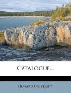 Catalogue... di Howard University edito da Nabu Press