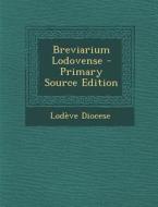 Breviarium Lodovense di Lodeve Diocese edito da Nabu Press
