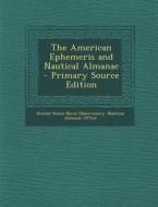 The American Ephemeris and Nautical Almanac edito da Nabu Press