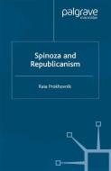 Spinoza and Republicanism di R. Prokhovnik edito da Palgrave Macmillan