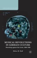 Musical Revolutions in German Culture di M. Hall edito da Palgrave Macmillan