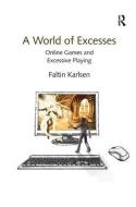 A World of Excesses di Faltin Karlsen edito da Taylor & Francis Ltd