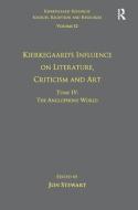 Volume 12, Tome IV: Kierkegaard's Influence on Literature, Criticism and Art di Dr. Jon Stewart edito da Taylor & Francis Ltd