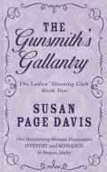The Gunsmith's Gallantry di Susan Page Davis edito da Thorndike Press