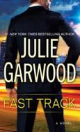 Fast Track di Julie Garwood edito da Thorndike Press