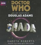 Doctor Who: Shada di Douglas Adams, Gareth Roberts edito da Bbc Audio, A Division Of Random House