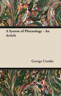 A System of Phrenology - An Article di George Combe edito da King Press