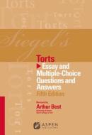 Siegel's Torts: Essay and Multiple-Choice Questions and Answers, Fifth Edition di Siegel, Brian N. Siegel, Lazar Emanuel edito da Aspen Publishers