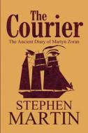 The Courier di Professor of Economics Krannert School of Management Stephen Martin edito da America Star Books
