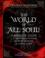 The World of All Souls di Deborah Harkness edito da Headline