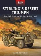 Stirling's Desert Triumph di Gavin Mortimer edito da Bloomsbury Publishing PLC